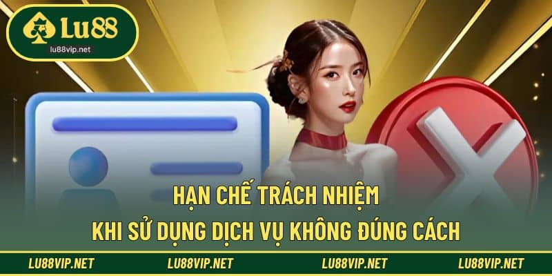 Giới hạn hỗ trợ khi vi phạm quy định sử dụng
