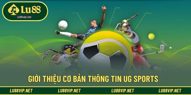 Cơ bản nhanh thông tin sảnh cược UG thể thao