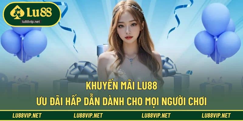 khuyến mãi LU88