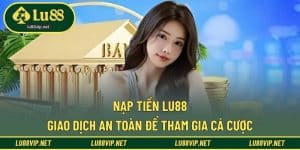 nạp tiền LU88