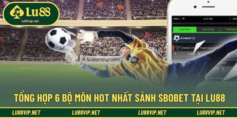 Lu88 quy tụ đa dạng bộ môn thể thao ấn tượng nhất